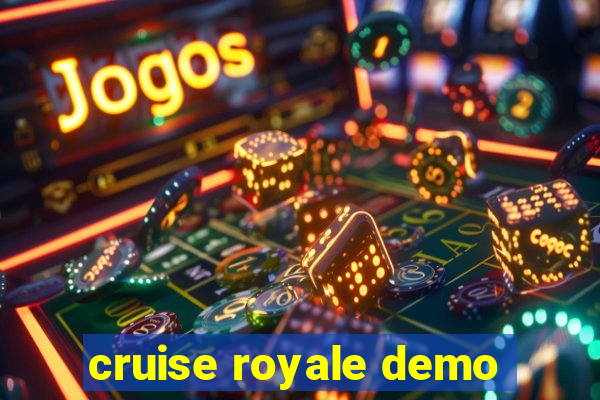 cruise royale demo